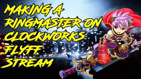clockworks flyff|Welcome .